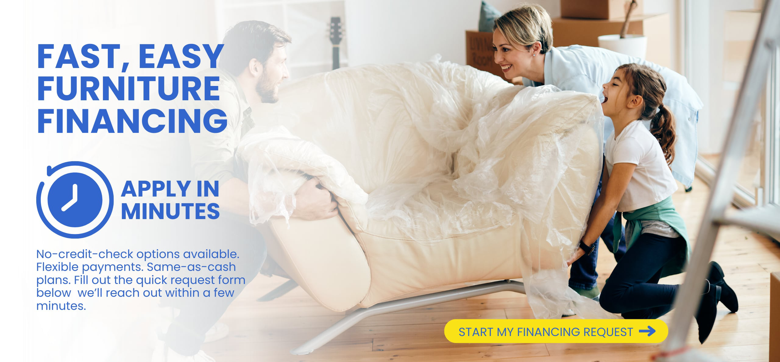 Advertisement for fast, easy furniture financing with a family moving a sofa.